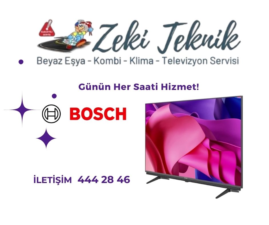 Bosch Televizyon Teknik Servisi